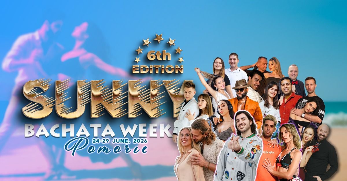 SUNNY BACHATA WEEK 6th Edition