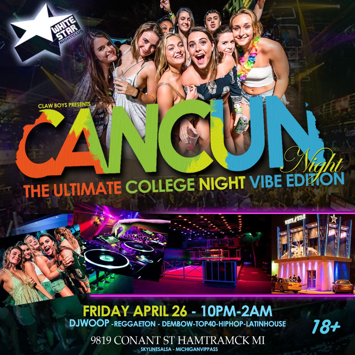 A Cancun College Night White Star Night Club, Hamtramck Michigan. 18+ Welcome