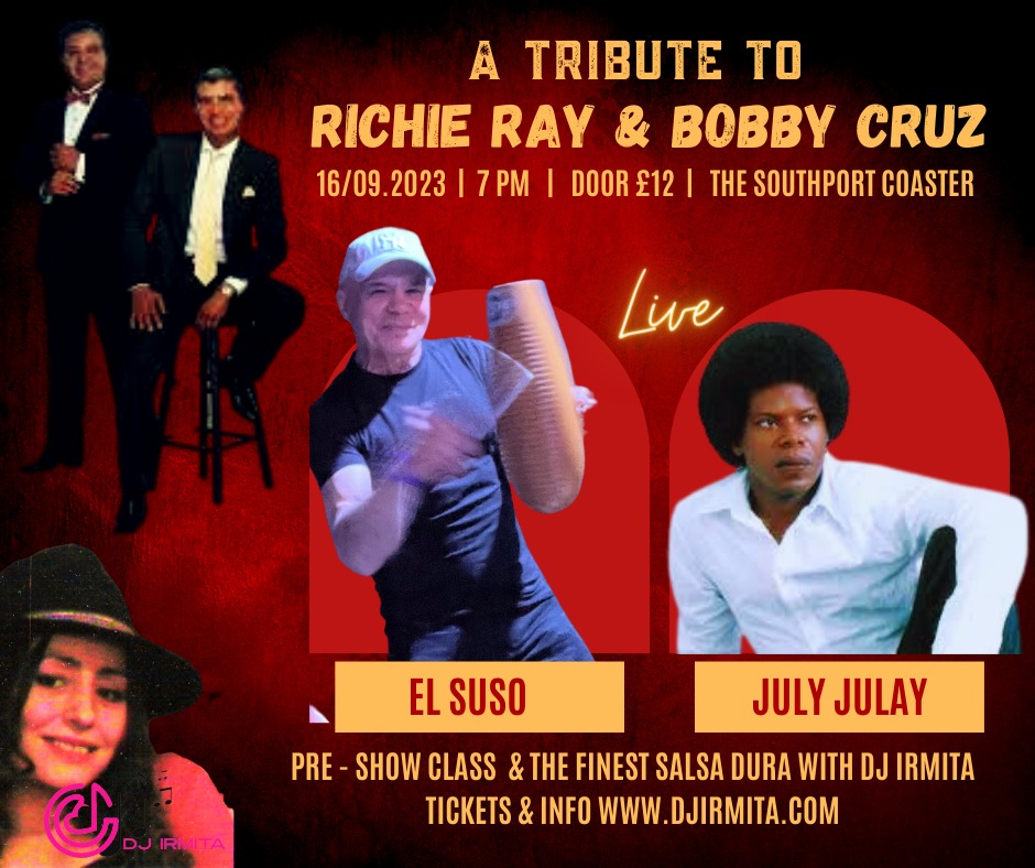A Tribute to Richie Ray & Bobby Cruz w July Julay, El Suso & Dj Irmita