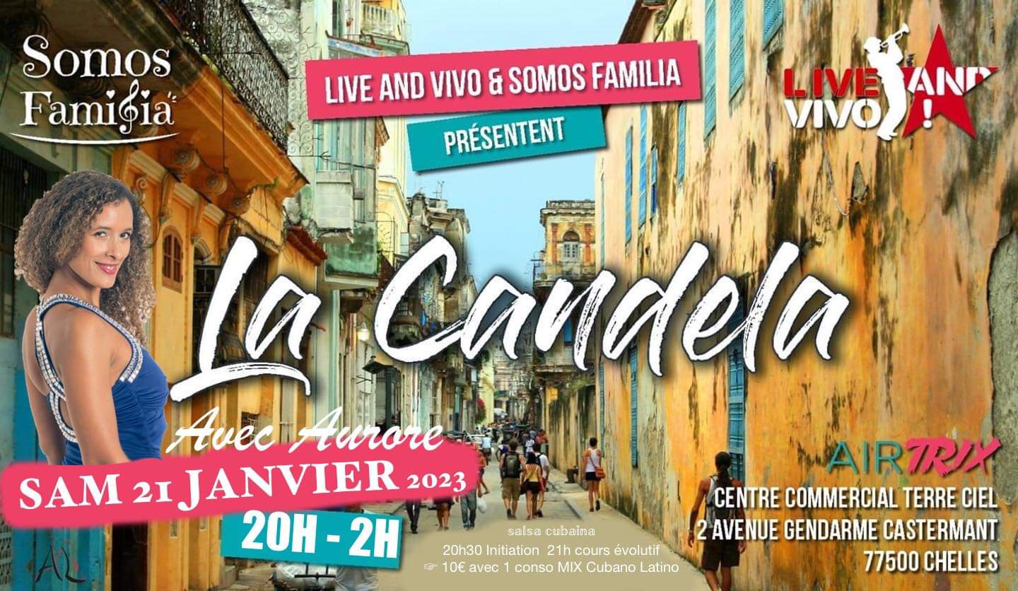 La Candela !!! Samedi 21 Janvier 2023
