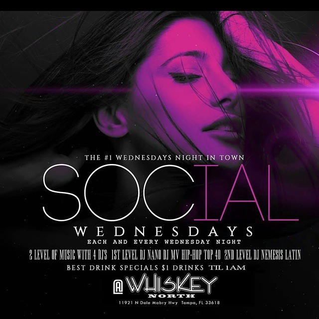 #1 Wednesday Night Whiskey North.Ladies Free & $1Drinks..