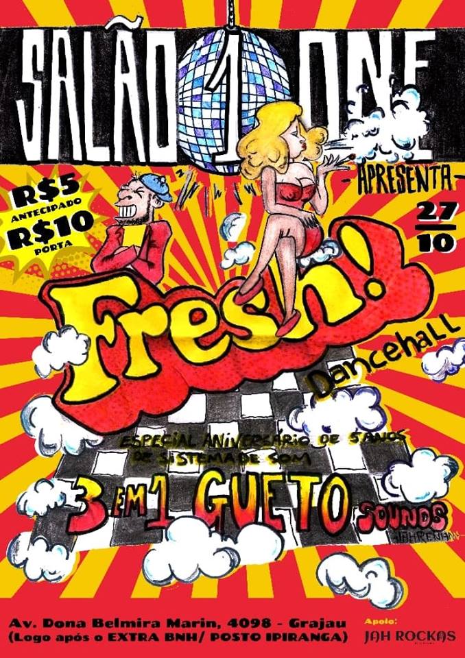 Salão One apresenta Fresh Dancehall B-Day 5 Anos De 3em1 Gueto