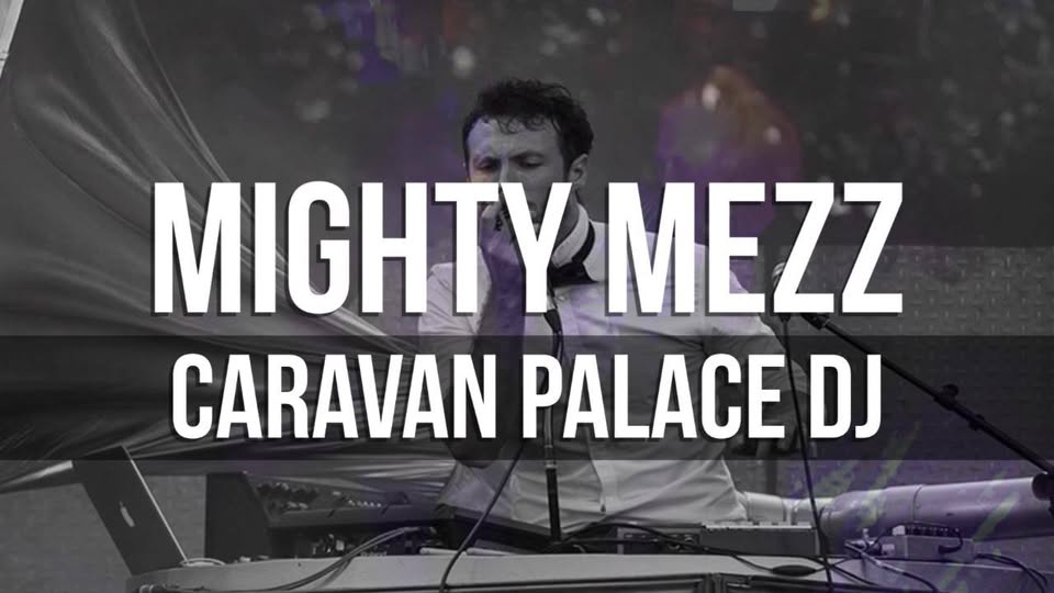 SwingNTingz 19: Mighty Mezz (Caravan Palace DJ) + more