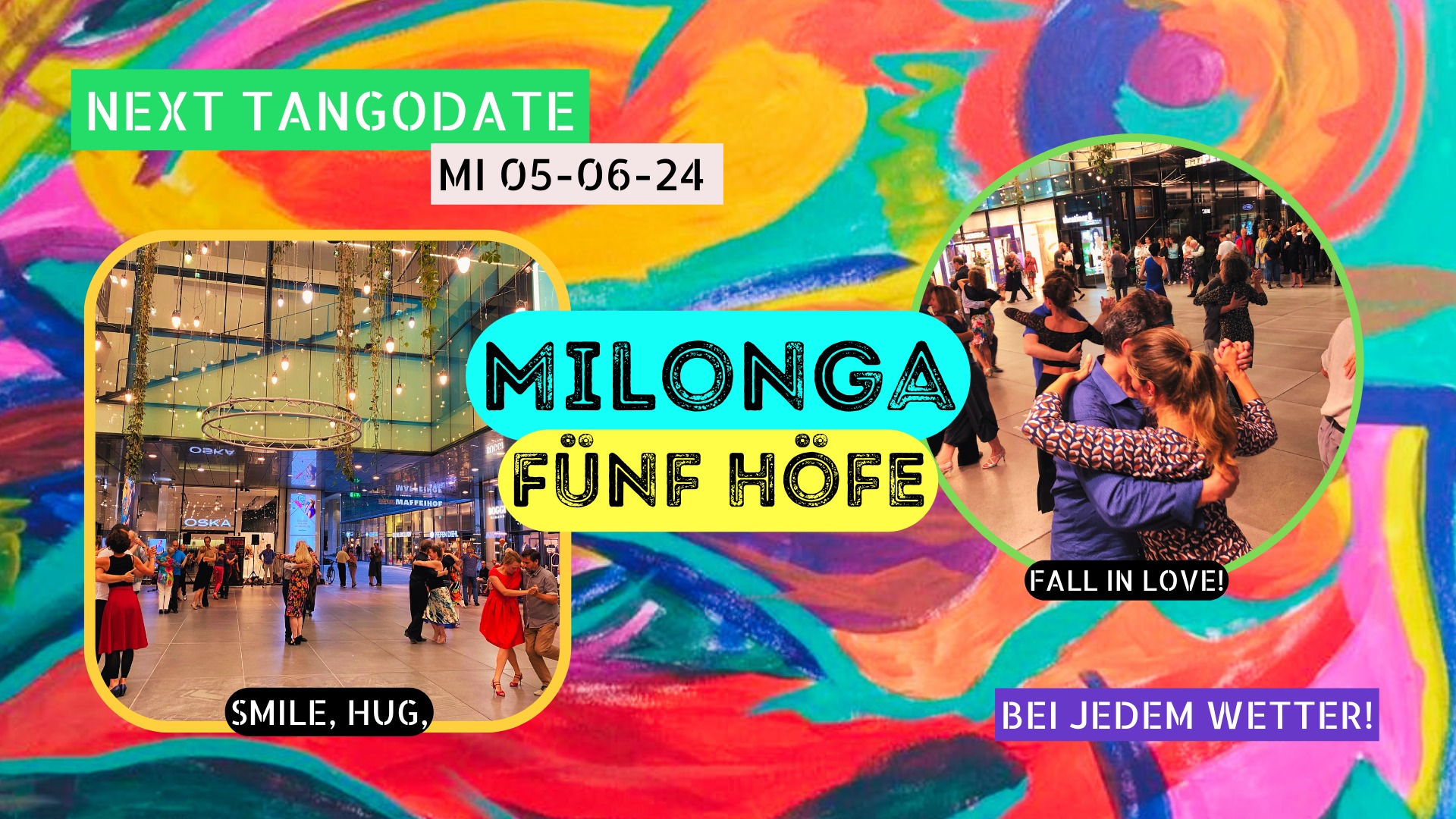 Milonga FÜNF HÖFE - smile, hug, fall in LOVE!