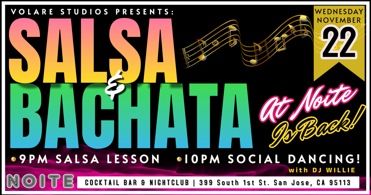 Salsa & Bachata at NOITE! (Wed. 11 22)