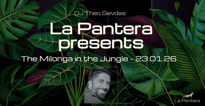 La Pantera: The Milonga in the Jungle !