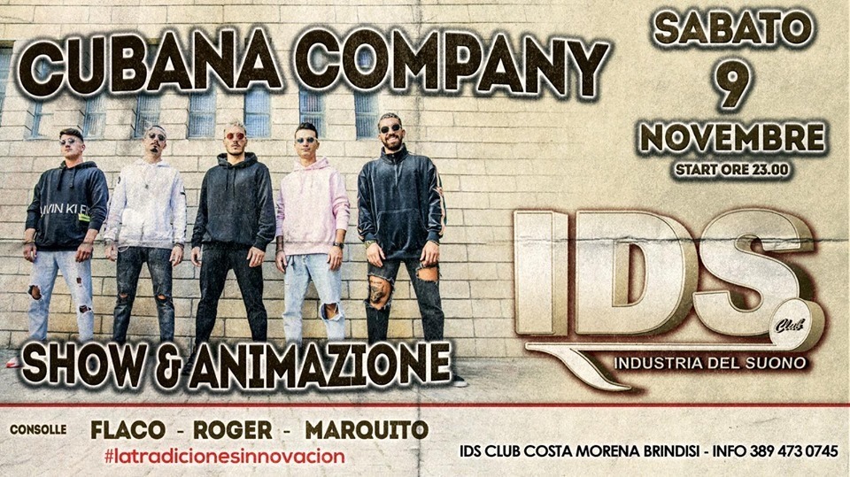 Sab.9.Nov - Cubana Company Show&Animazione - IDS Club