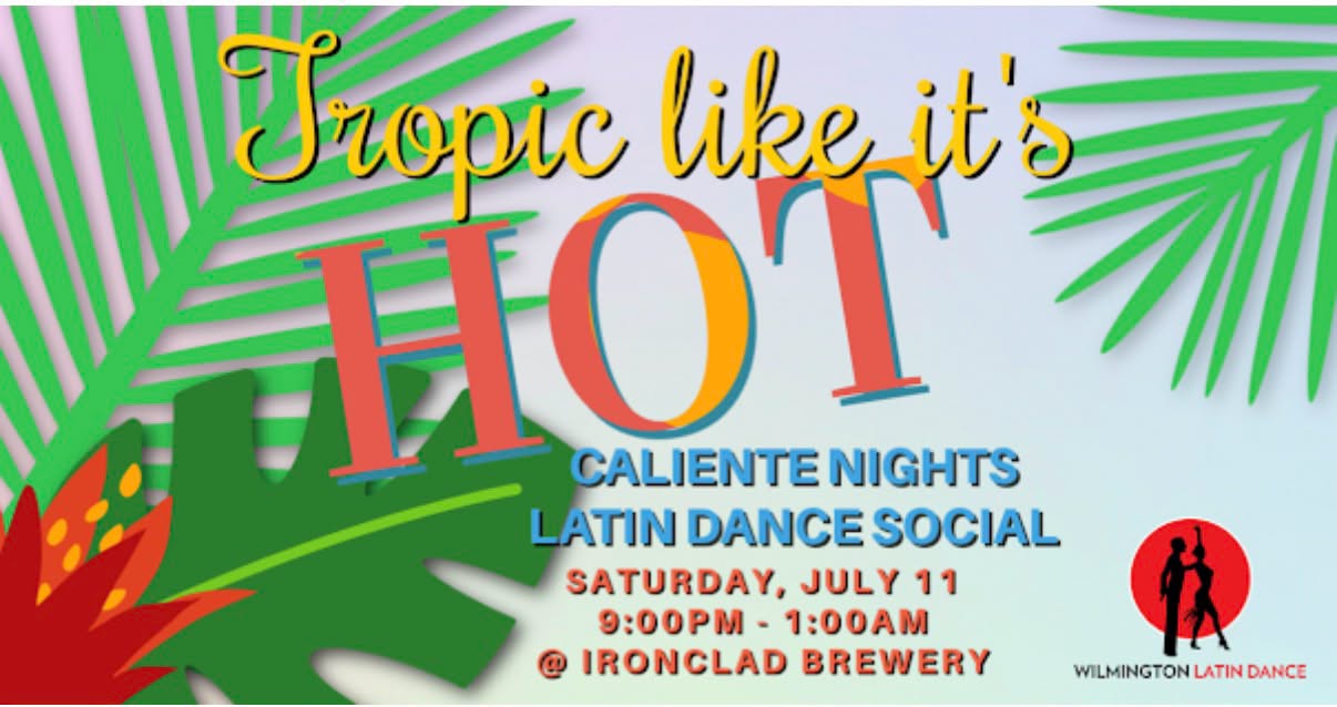 Caliente Nights: "Tropic like it's Hot" @ Ironclad Brewery