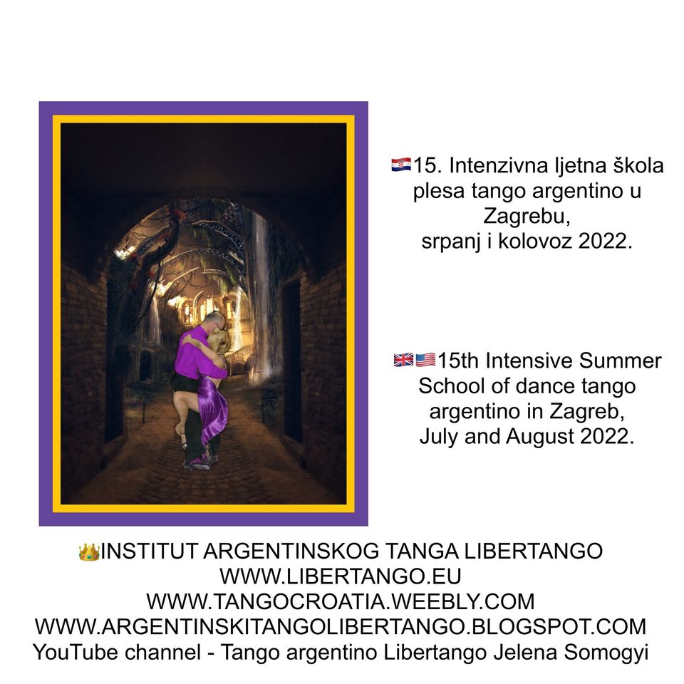 15th Intensive Summer School of dance tango argentino advanced Zagreb, July (and August) 2022 2 4