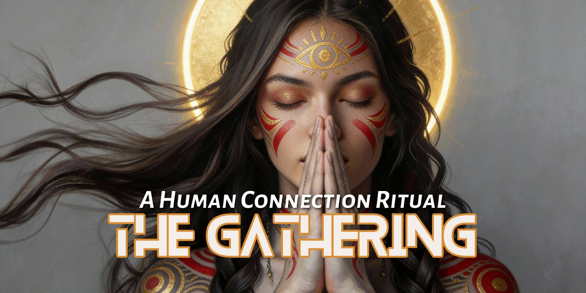 THE GATHERING: Human Connection Ritual & Breathwork