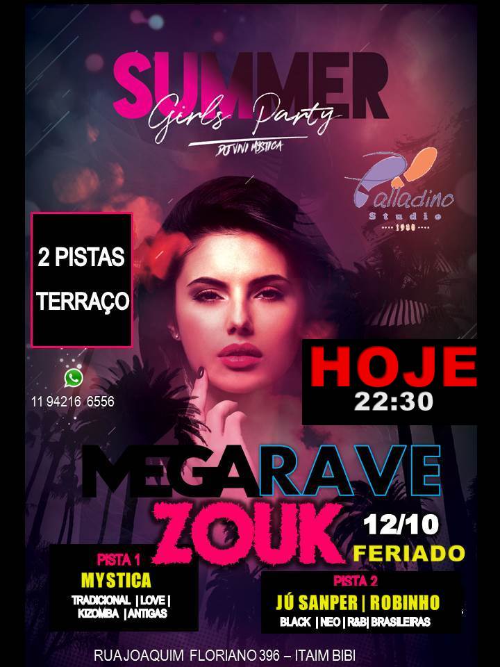 HOJE Sabado Feriado MegaRave Zouk Mystica 2 Pistas + Terraço