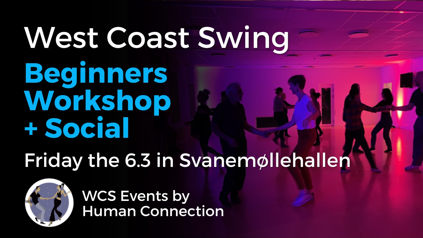 West Coast Swing - Beginners Workshop Friday 6.3 in Svanemøllehallen