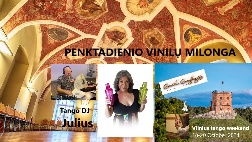 PENKTADIENIO VINILŲ MILONGA "DOMUS MARIJA" SALĖJE 19:00 - 22:00 SPALIO 18 D. TDJ JULIUS.