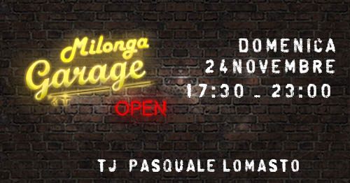 Milonga Garage - 24 Novembre 2019 - TJ Pasquale Lomasto