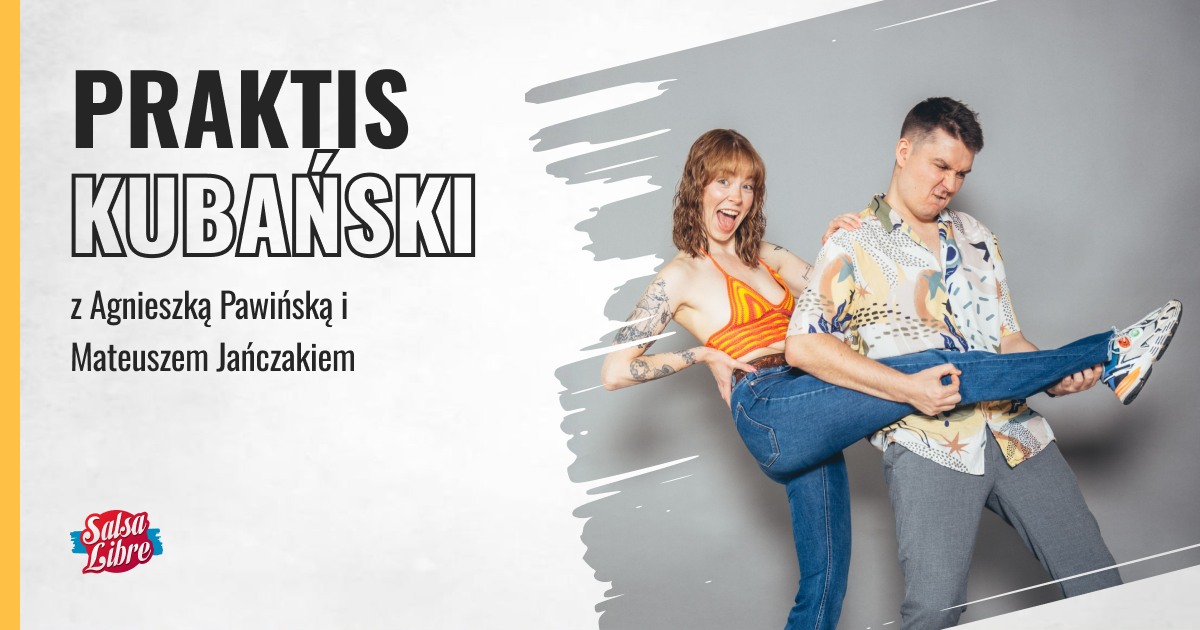Czwartkowe praktisy salsy cubany w Salsa Libre z Agnieszką i Mateuszem 12.02, 26.03