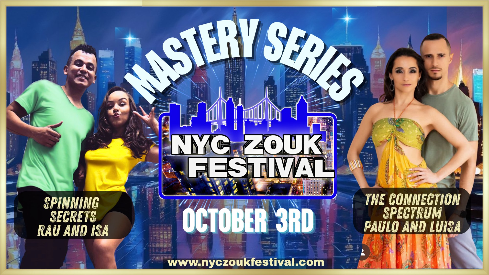 NYC ZOUK FESTIVAL - MASTER SERIES - Advanced Intensives with Rau and Isa and Paulo and Luisa OCT 3RD
