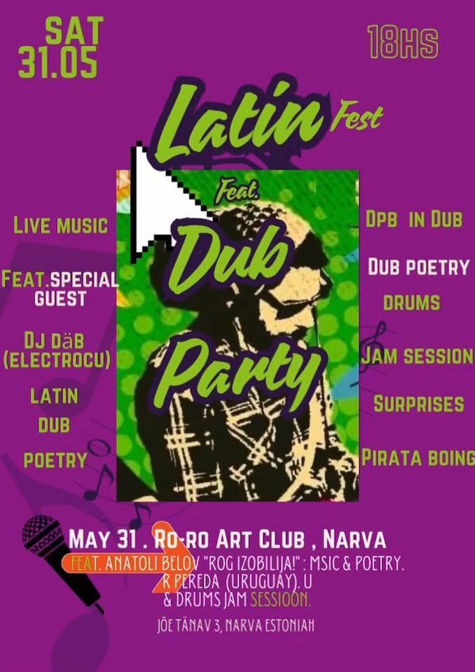 LATIN FEST FEAT. DUB PARTY 31 05 Narva , Jam , Poetry Art Festival