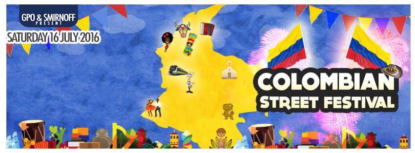 ★ Colombian Street Festival - Sat 16 July 2016 ★