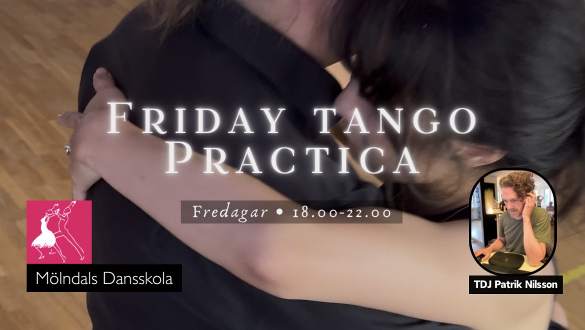 Friday Tango Practica•TDJ Patrik Nilsson