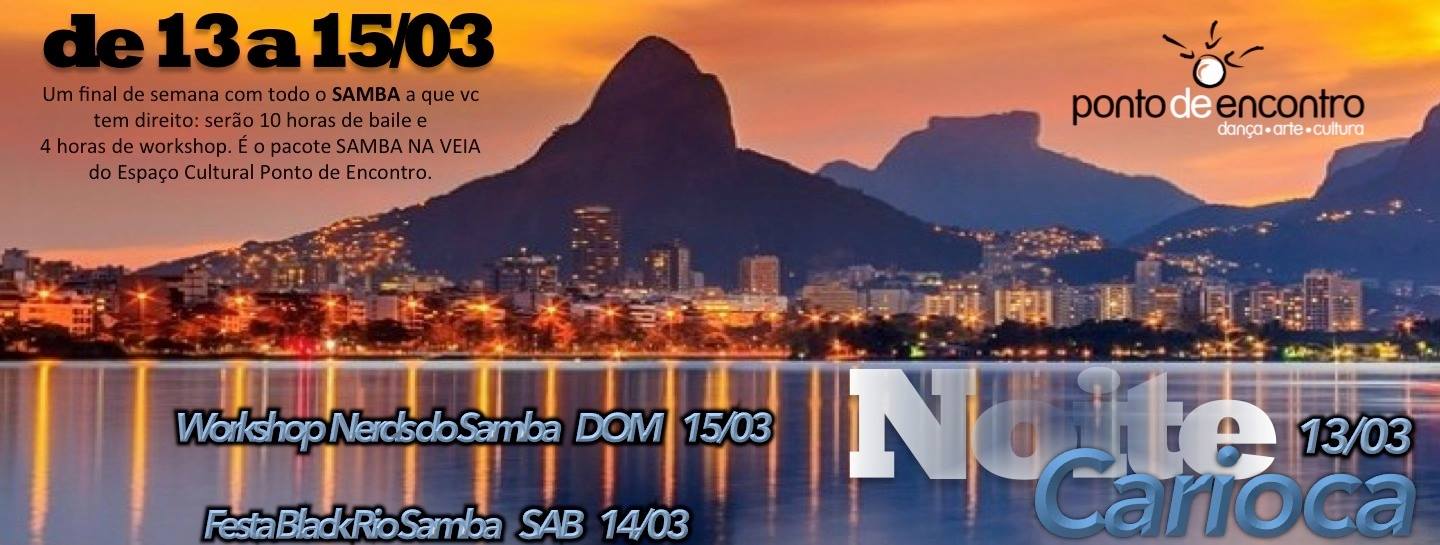 Noite CARIOCA 13 03 SEXTA 18h R$15