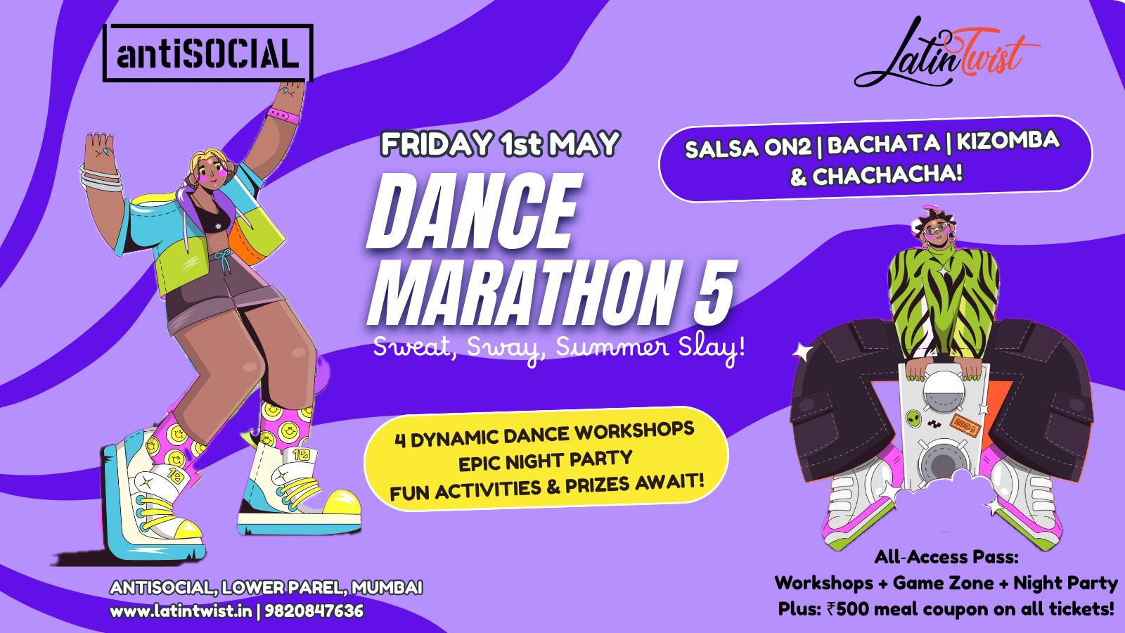 Dance Marathon 5 Sweat, Sway, Summer Slay! with Latin Twist @AntiSocial Lower Parel Friday 1st May