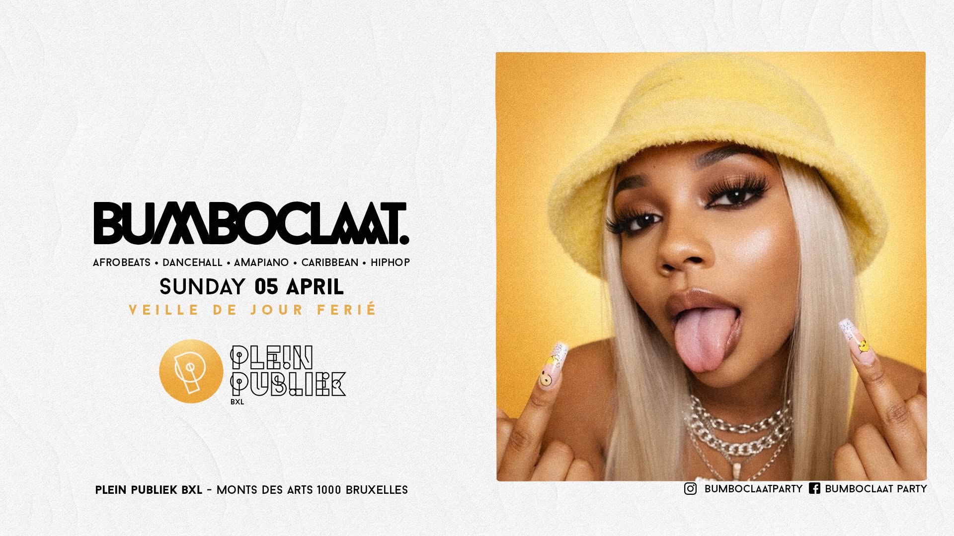 BUMBOCLAAT PARTY • SUN 05 APRIL • DAY BEFORE PUBLIC HOLIDAY • PLEIN PUBLIEK BXL