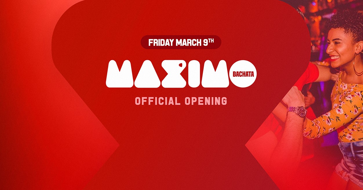 Maximo Bachata X Official opening