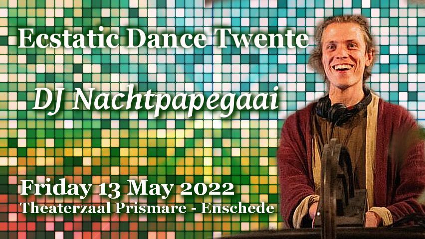 Ecstatic Dance Twente DJ De Nachtpapegaai PRISMARE ENSCHEDE