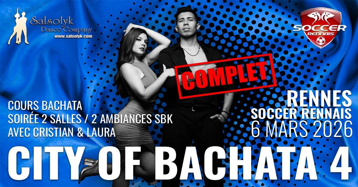 Soirée Salsa Bachata Kizomba (2 salles 2 ambiances) Rennes, City Of Bachata 4 avec Cristian & Laura