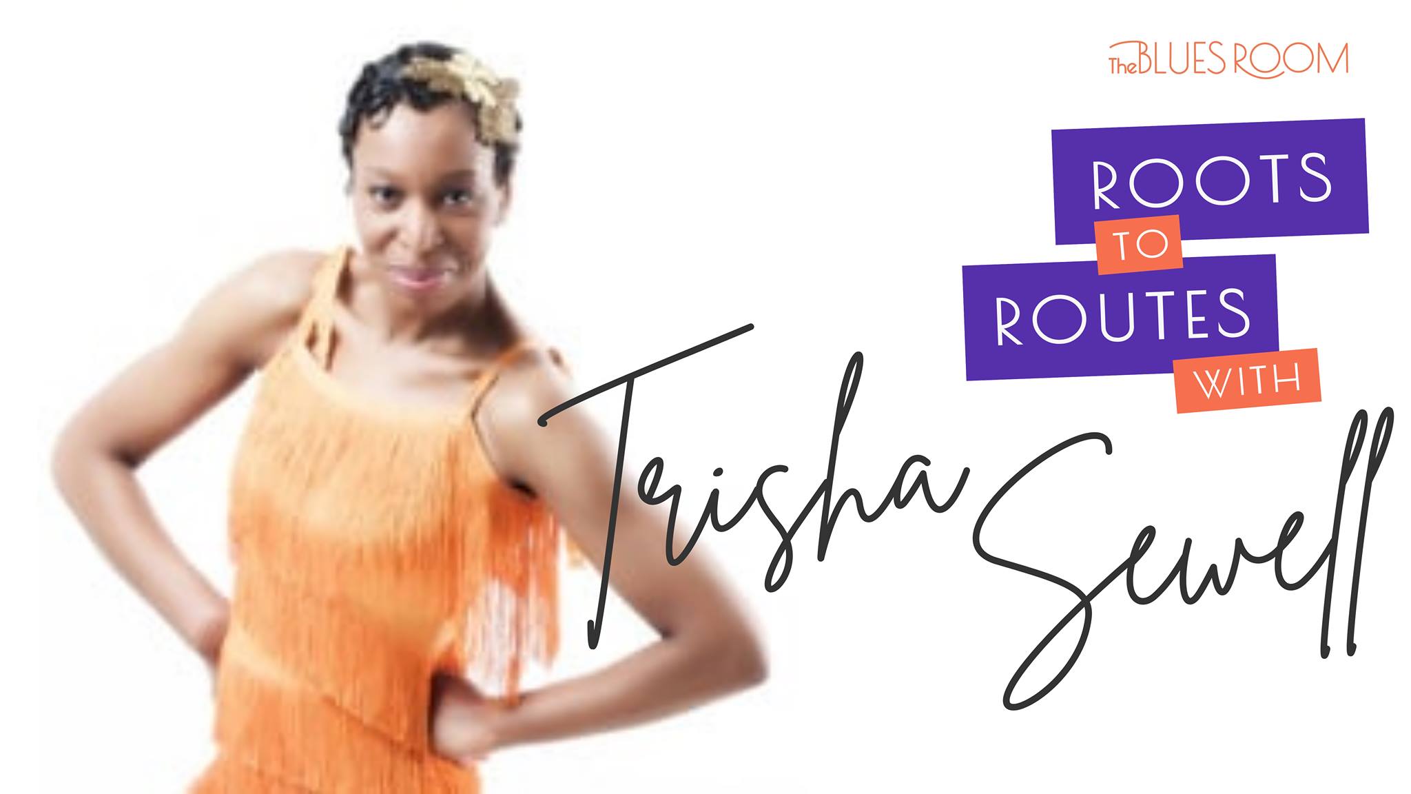 Roots to Routes with Trisha Sewell