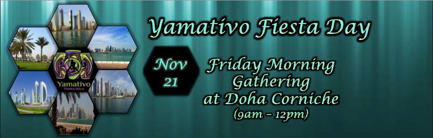 Yamativo Fiesta Day - (Friday Morning Gathering at Doha Corniche!)