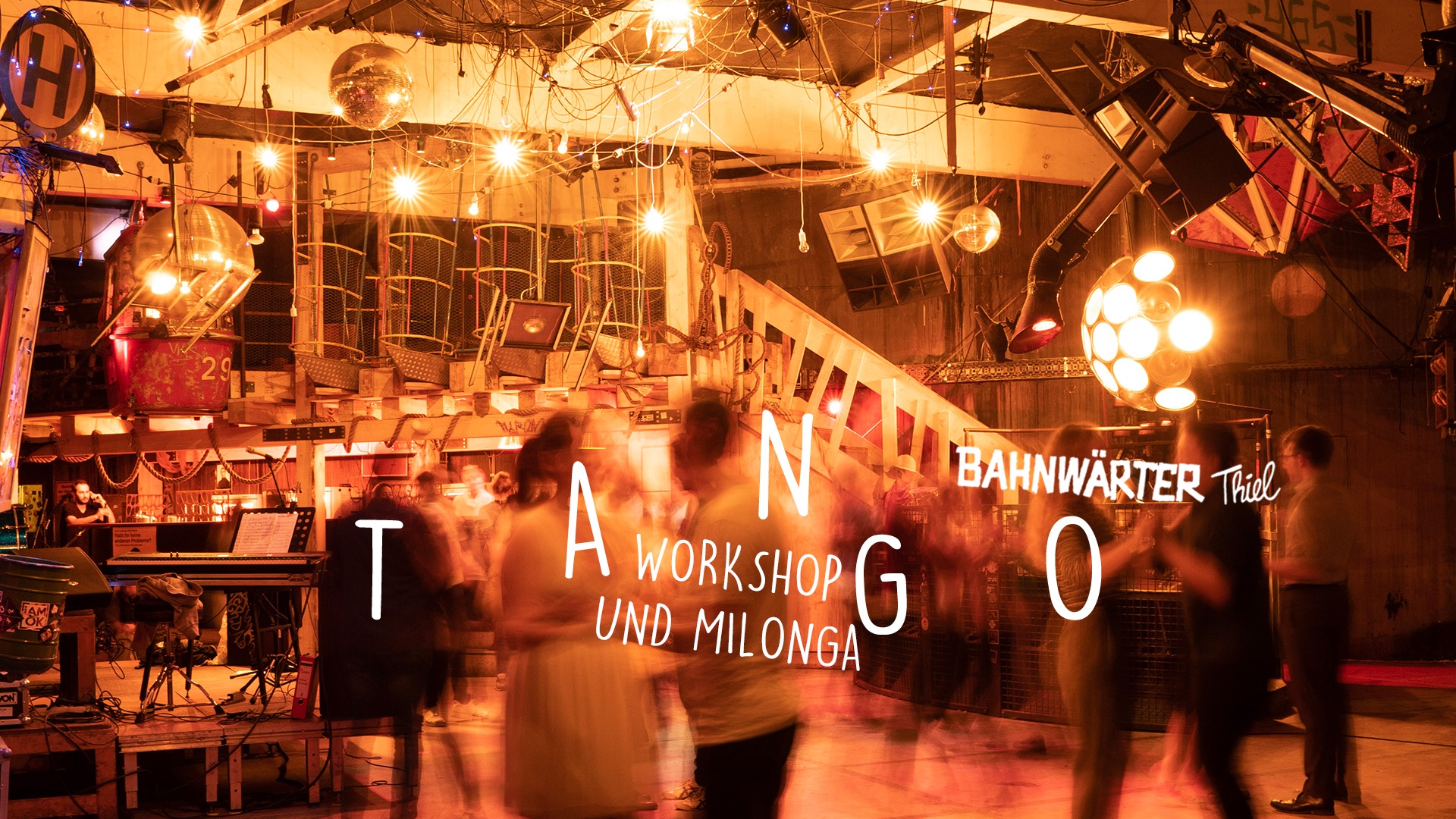 Tango Workshop und Milonga im Bahnwärter Thiel
