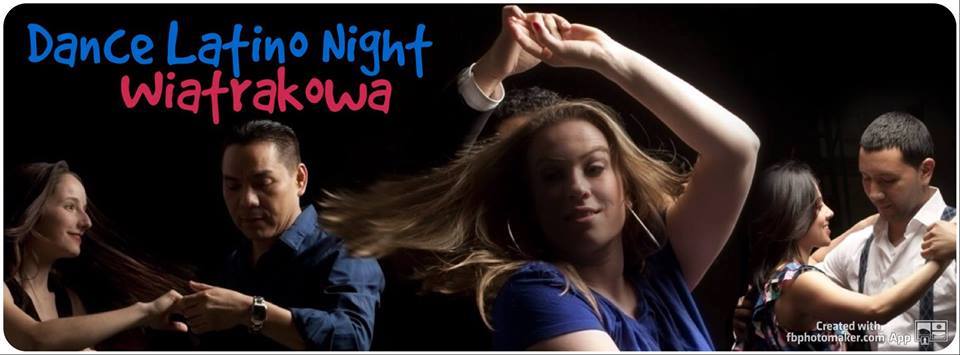 Latino Dance Night - Wiatrakowa 22.03 start 19