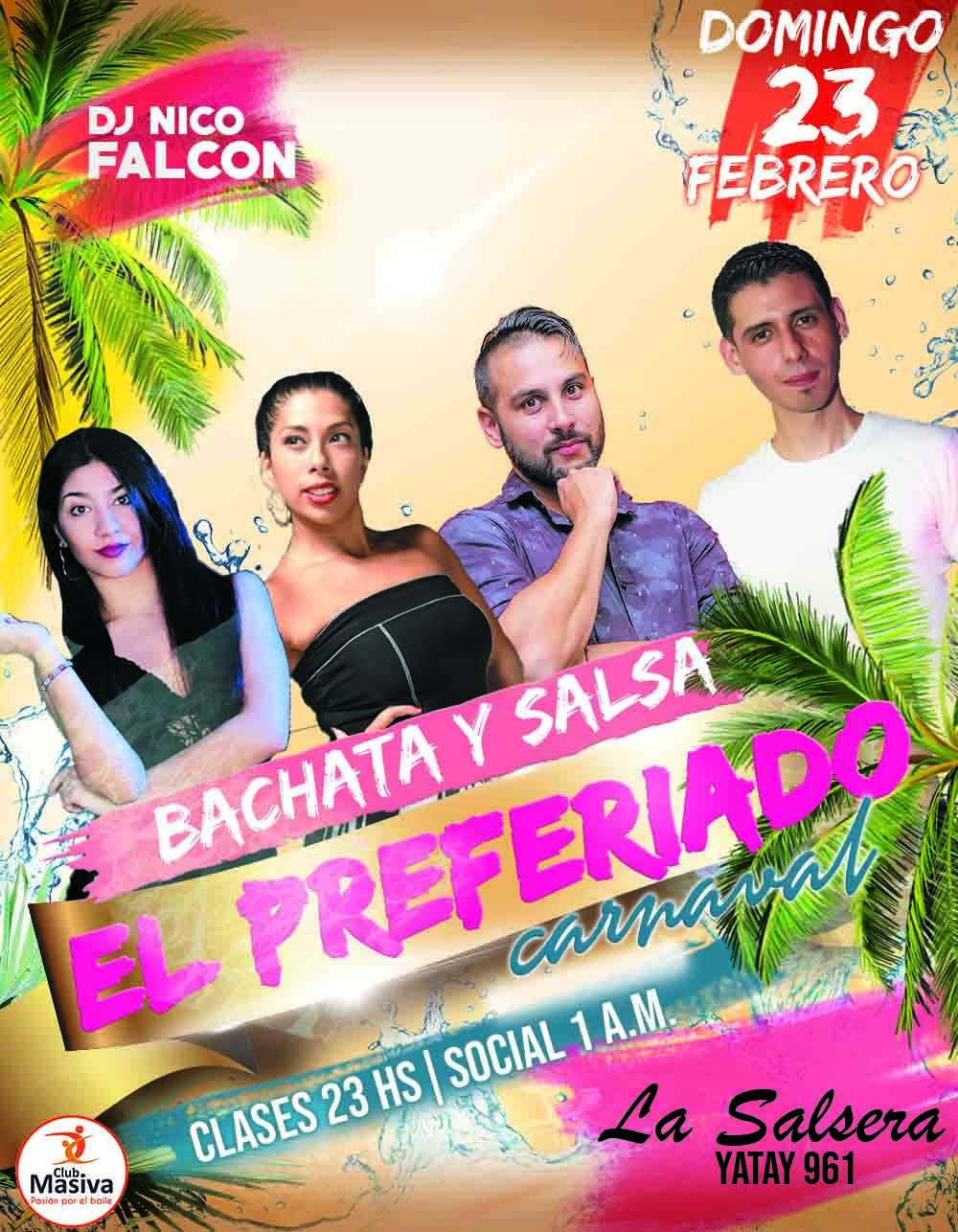 El preferiado, carnaval. Bachata y Salsa