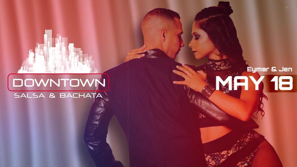 Downtown Salsa Bachata Social latin night!