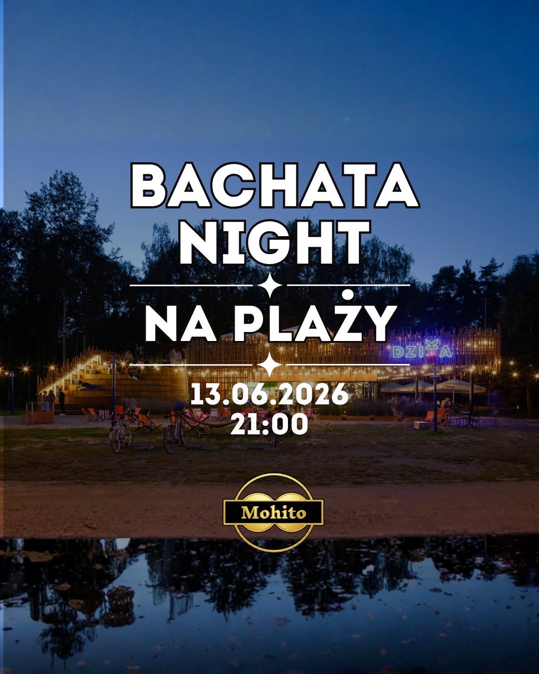 BACHATA NIGHT NA DZIKIEJ - nocna impreza plenerowa z DJ Haroszy