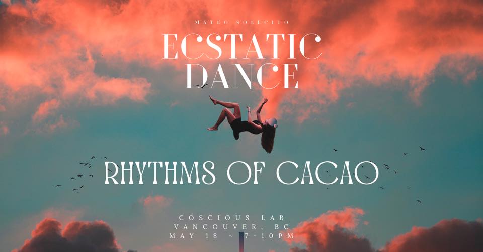 Rhythms of Cacao - Ecstatic Dance - Vancouver