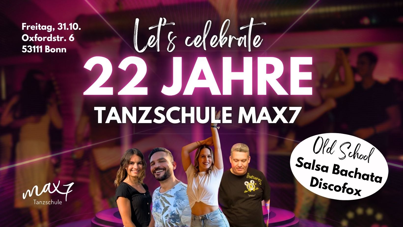 22 JAHRE MAX7 - Old School Salsa Bachata Discofox