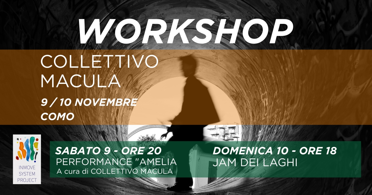 WORKSHOP+PERFORMANCE Collettivo Macula JAM DEI LAGHI