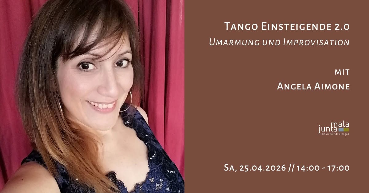 Tango Beginner 2.0 - Umarmung und Improvisation - mit Angela Aimone