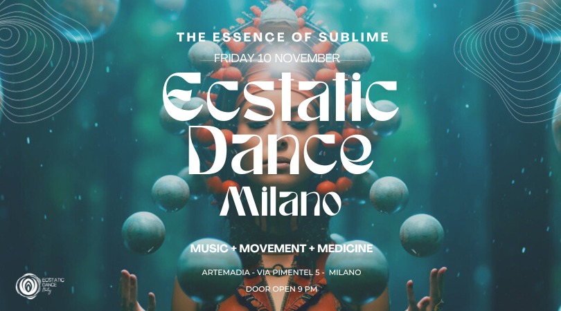 Ecstatic Dance Milano - The Essence Of Sublime