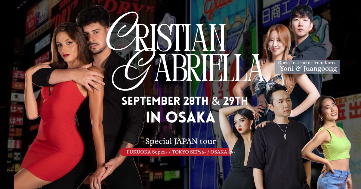 🎉🔥【CRISTIAN & GABRIELLA in OSAKA】🔥🎉 〜スペインから世界的バチャータアーティスト来日!〜