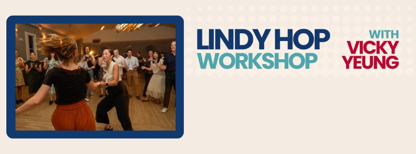 Lindy Hop Workshop with Vicky Yeung