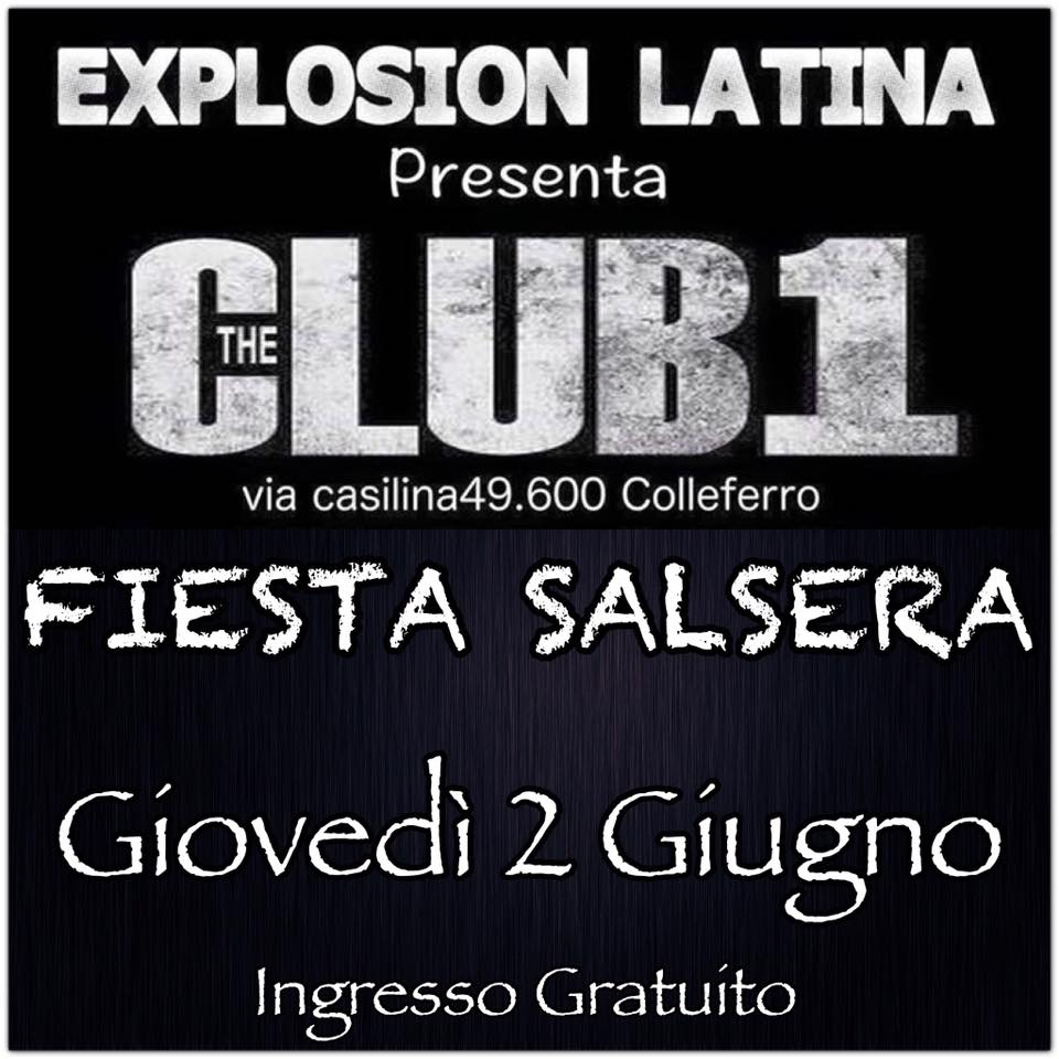 Festa Latina THE CLUB 1 "GIOVEDÌ 2 GIUGNO by EXPLOSION LATINA -Chiusura Invernale