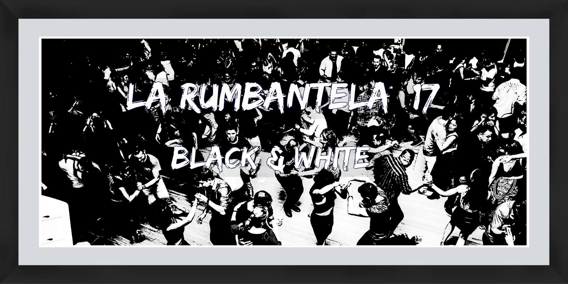 La Rumbantela #17 - Black & White