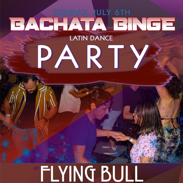 Bachata Binge Social Latin Dance Party @ Flying Bull