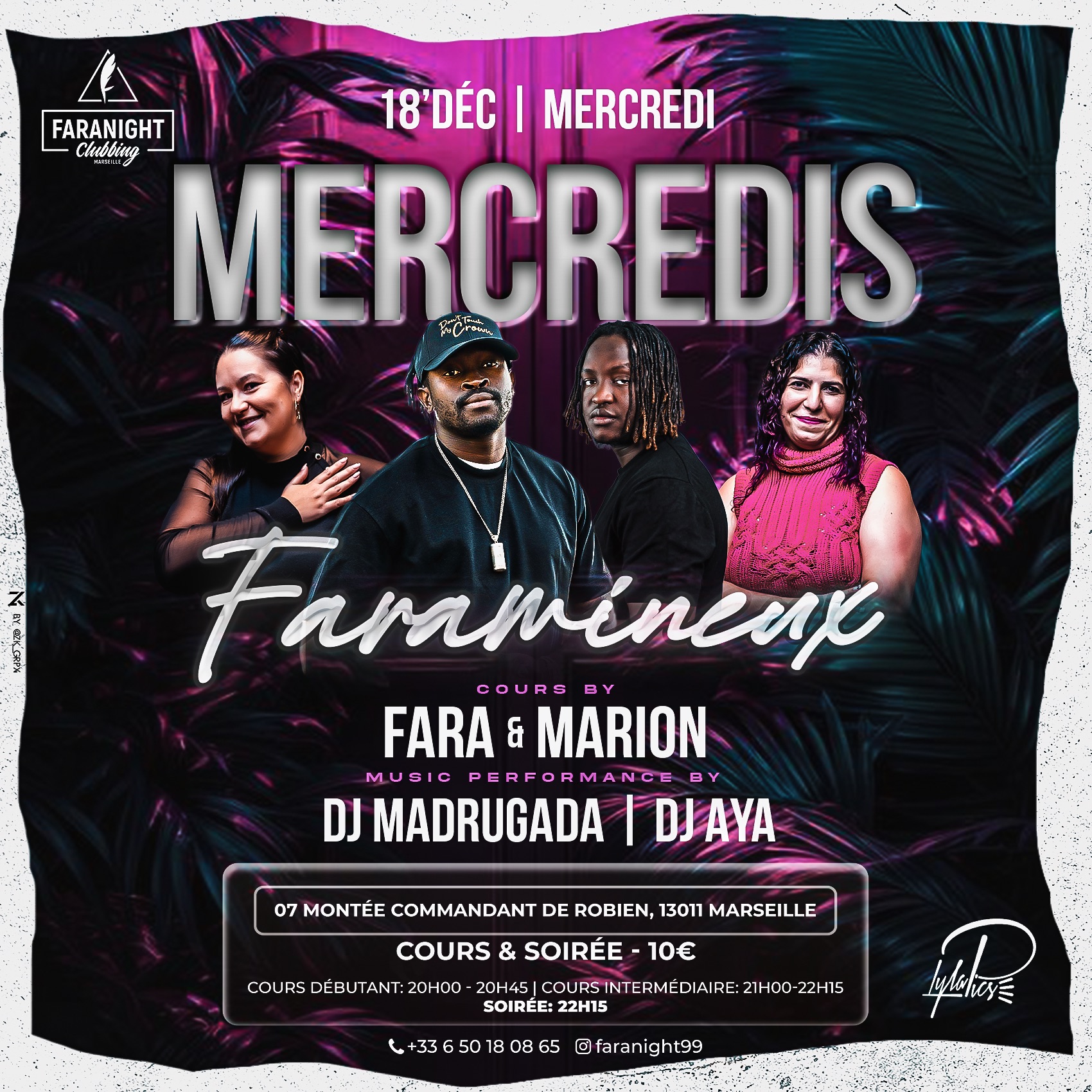 Le Mercredi FaramÎneux : 🎧 Dj Aya vs Dj Madrugada du 18 Déc 2K24