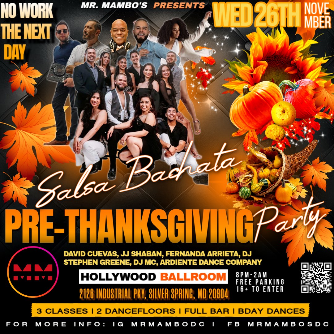 Mr. Mambo's NO WORK THE NEXT DAY Pre Thanksgiving Day Salsa Bachata Party