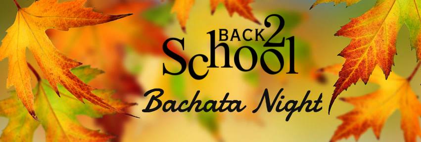 Back 2 School Bachata Night