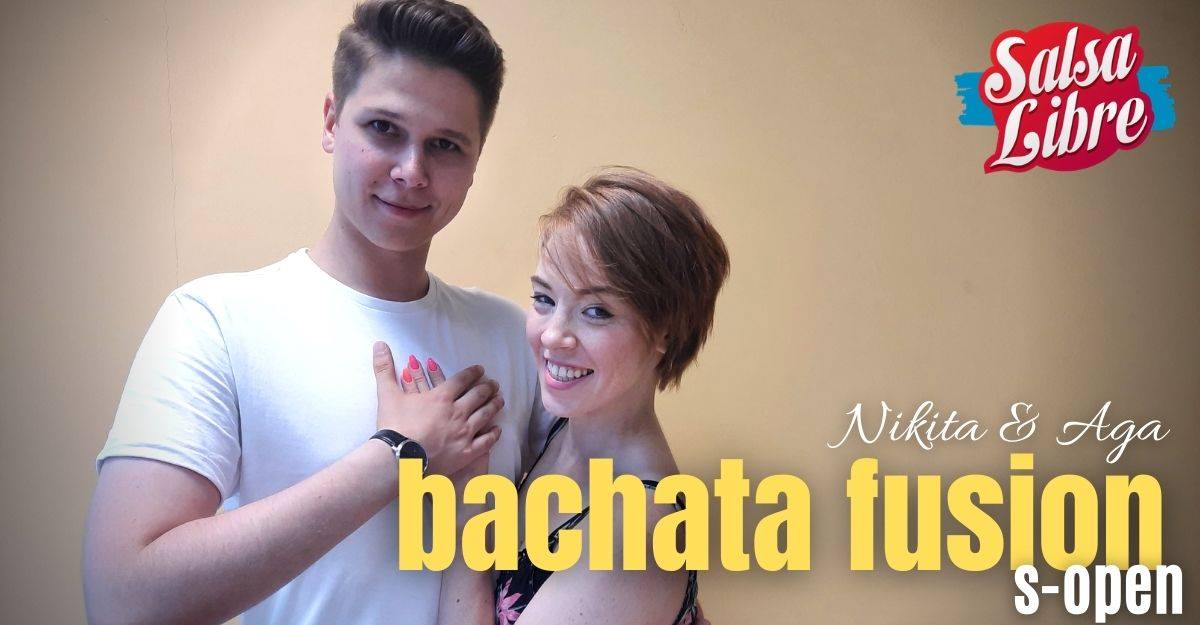 Aga & Nikita bachata fusion S-open 5.10